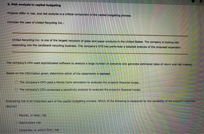  8. Risk analysis in capital budgeting Projects differ in risk, and
