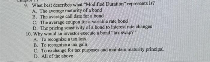 Please help with these 2 9. What best describes what "Modified Duration"