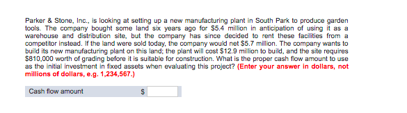 Parker & Stone, Inc., is looking at setting up a new manufacturing