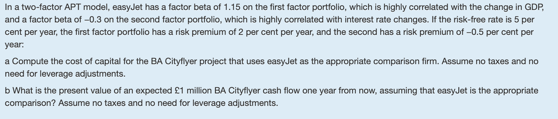 Solve for a and b, fast answer In a two-factor APT model,