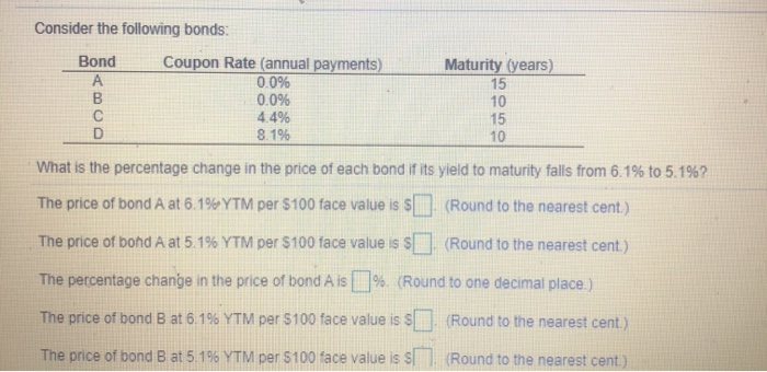  This is all the information given ... Consider the following bonds: