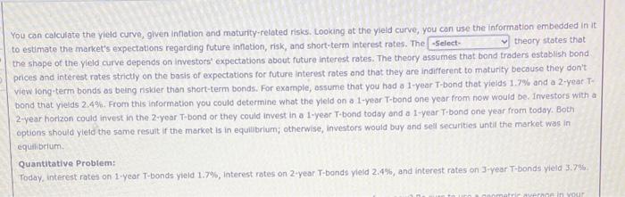  Quantitative Problem: Foday, interest rotes on 1 -year T-bonds yeld 1.7\%,