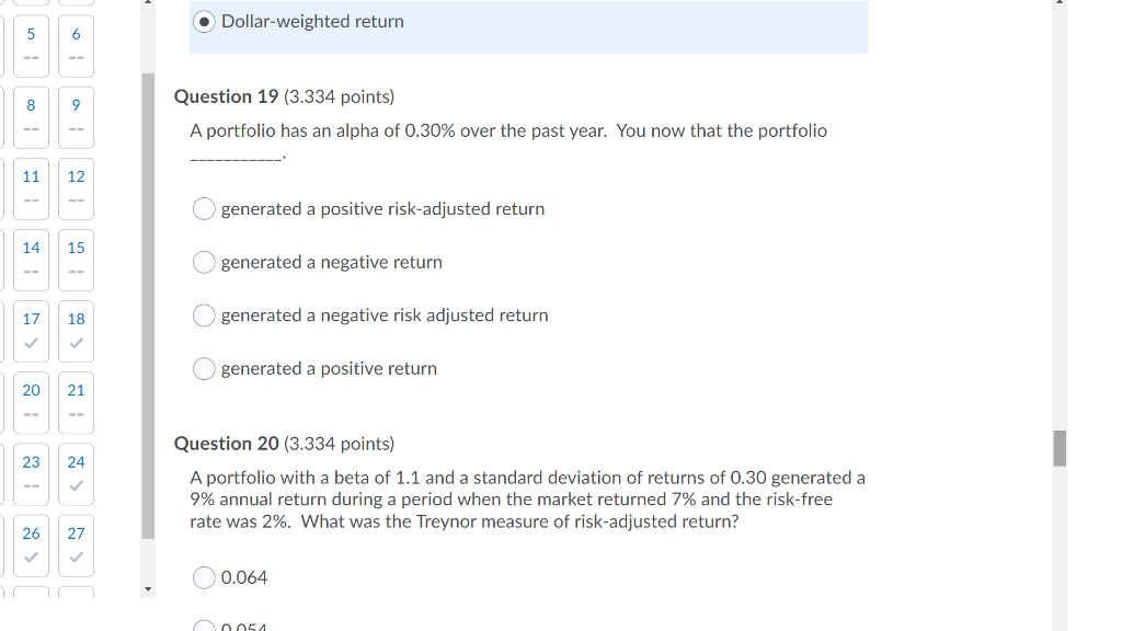 Dollar-weighted return 5 6 8 9 Question 19 (3.334 points) A