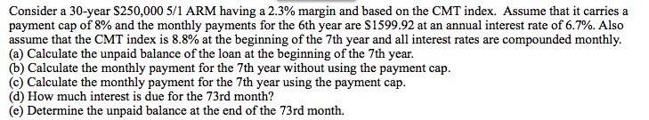 Consider a 30-year $250,000 5/1 ARM having a 2.3% margin and