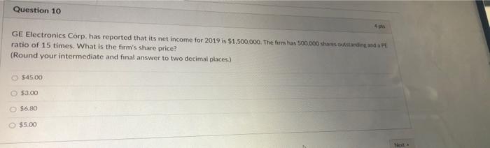  Question 10 A GE Electronics Corp, has reported that its net