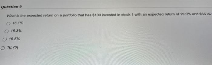  Question 9 What is the expected return on a portfolio that
