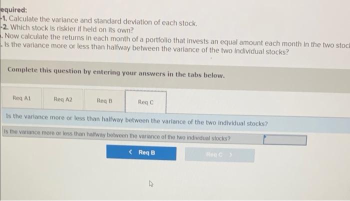 deviation of each stock 0-2. Which stock is tiskier if held on