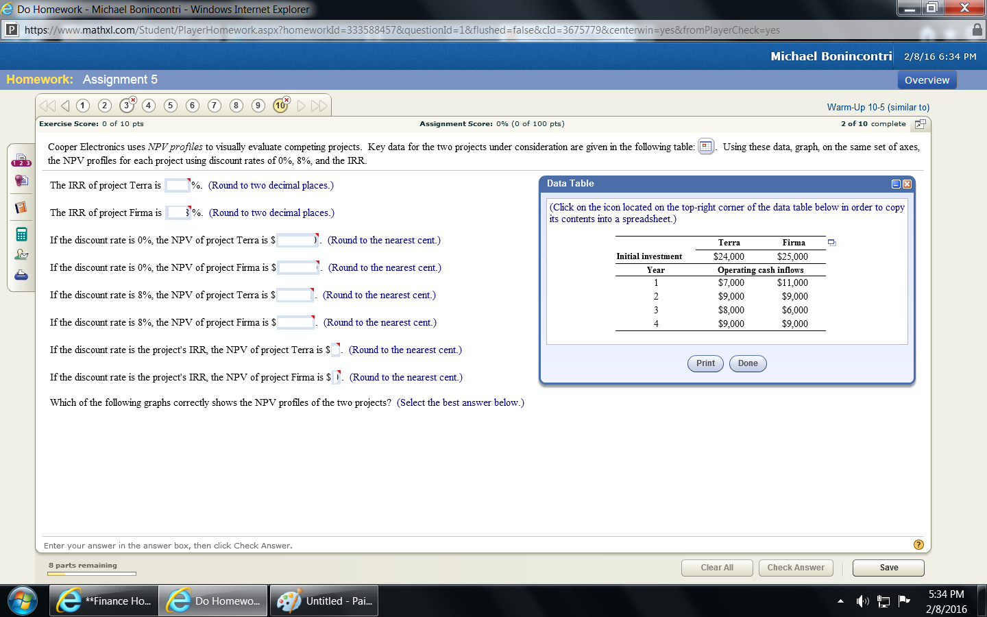 **Finance homework question. Cannot copy so screen shot pasted below, several small