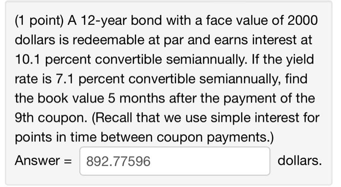 to the redemption date of the second. Both are bought to yield