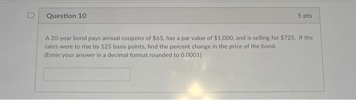 please help me solve #10. thank you A 20 -year bond pays