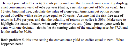 your underlying asset, and build your binomial trees as we always have