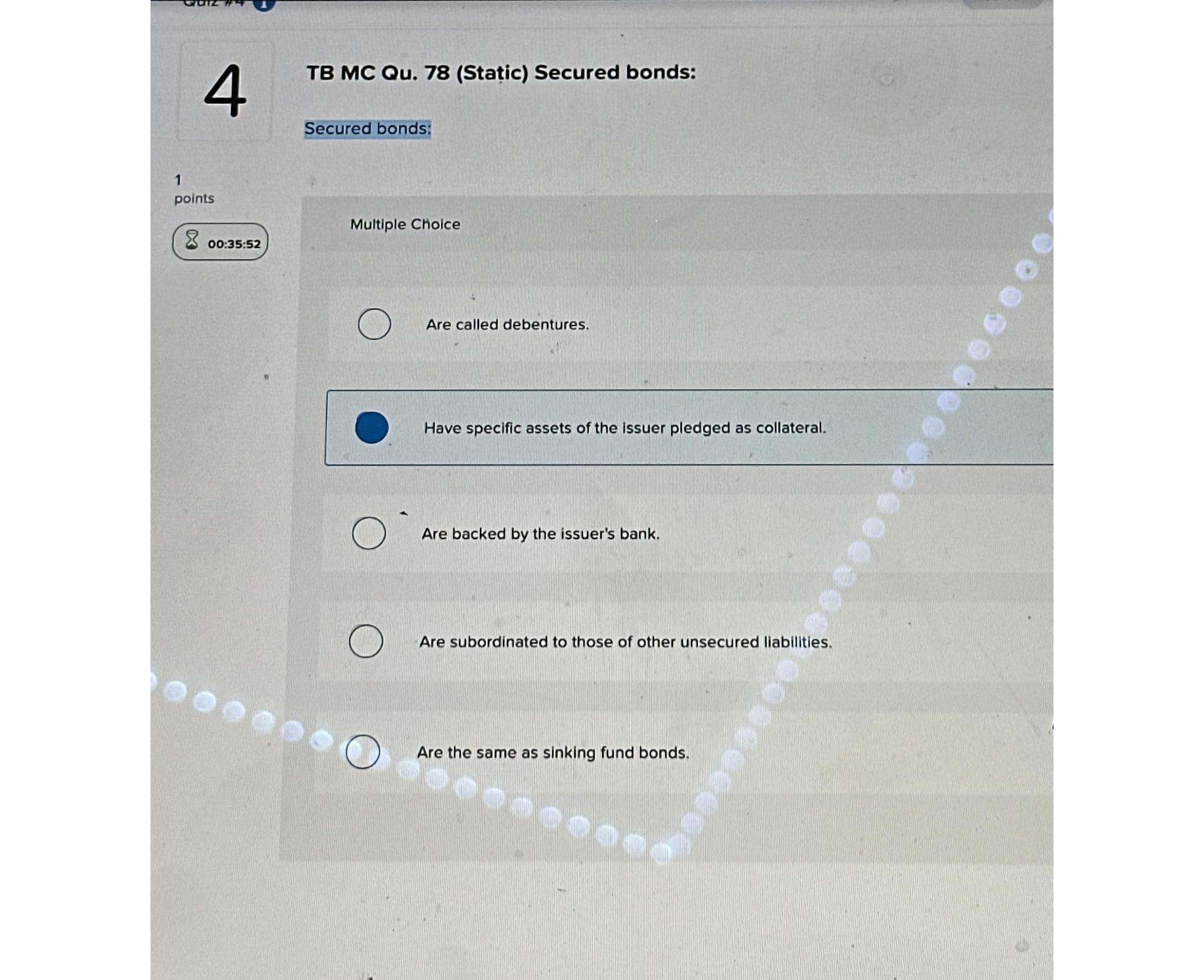  4 TB MC Qu.78(Staic) Secured bonds: Secued bonds: Multiple Choice Are