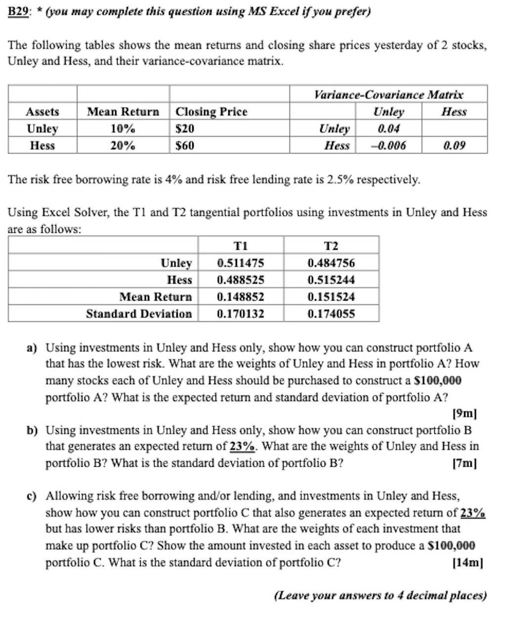 B29: * (you may complete this question using MS Excel if