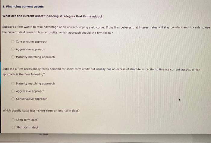  1. Financing current assets What are the current asset financing strategies