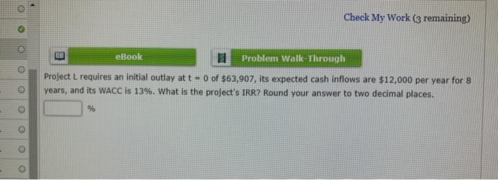  Check My Work (3 remaining) c eBook Problem Walk-Through Project L