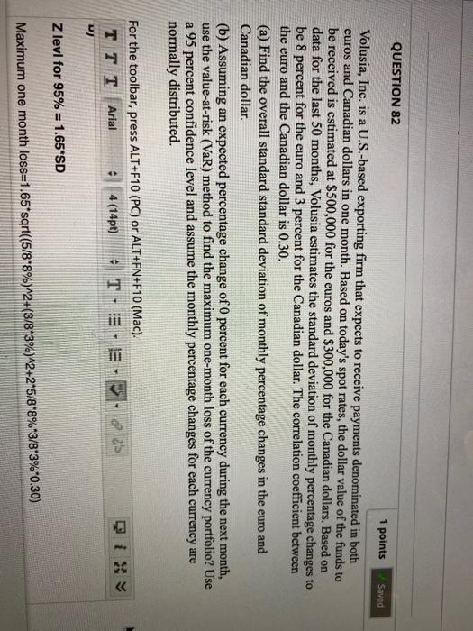  Saved QUESTION 82 1 points Volusia, Inc. is a U.S.-based exporting