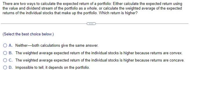 4 4 There are two ways to calculate the expected return of