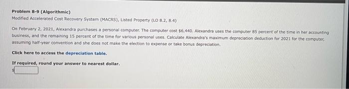  Problem 8-9 (Algorithmic) Modified Accelerated Cost Recovery System (MACAS), Listed Property