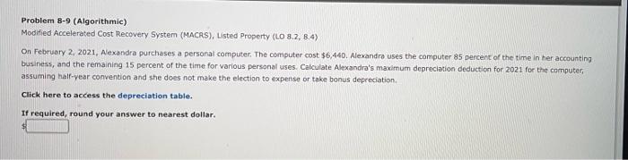  Problem 8-9 (Algorithmic). Modified Accelerated Cost Recovery System (MACAS), Listed Property