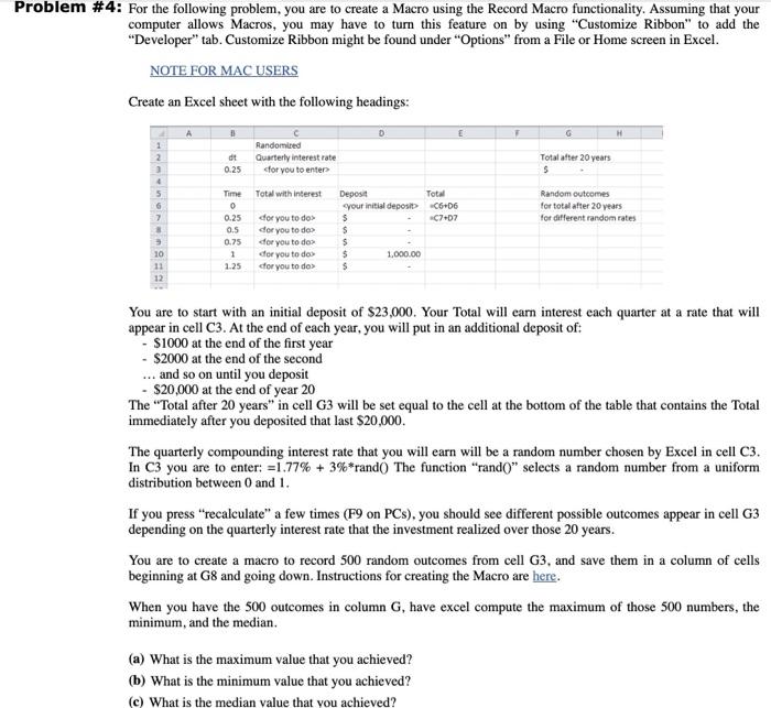  For the following problem, you are to create a Macro using