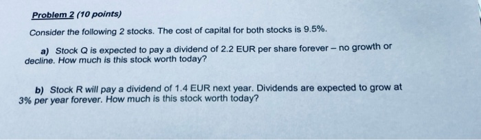  Problem 2 (10 points) Consider the following 2 stocks. The cost