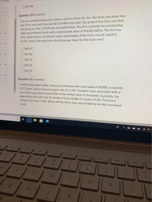  $74 84 + Question 20 (4 points) You are considering buying