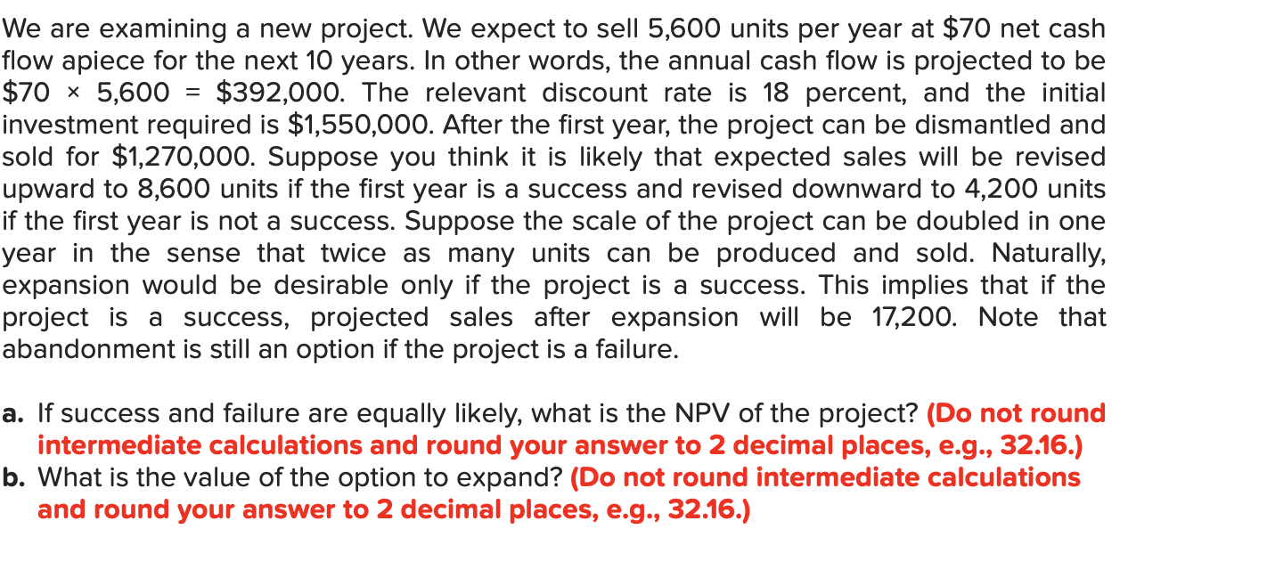  = We are examining a new project. We expect to sell