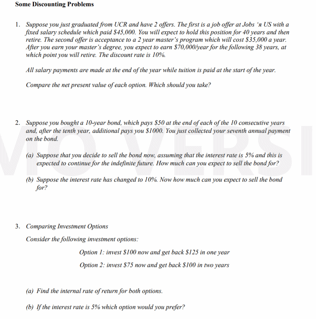 Some Discounting Problems 1. US with a Suppose you just graduated