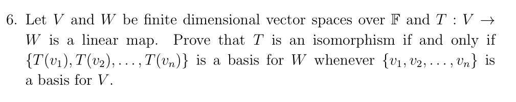 Let V and W be finite dimensional vector spaces over F and