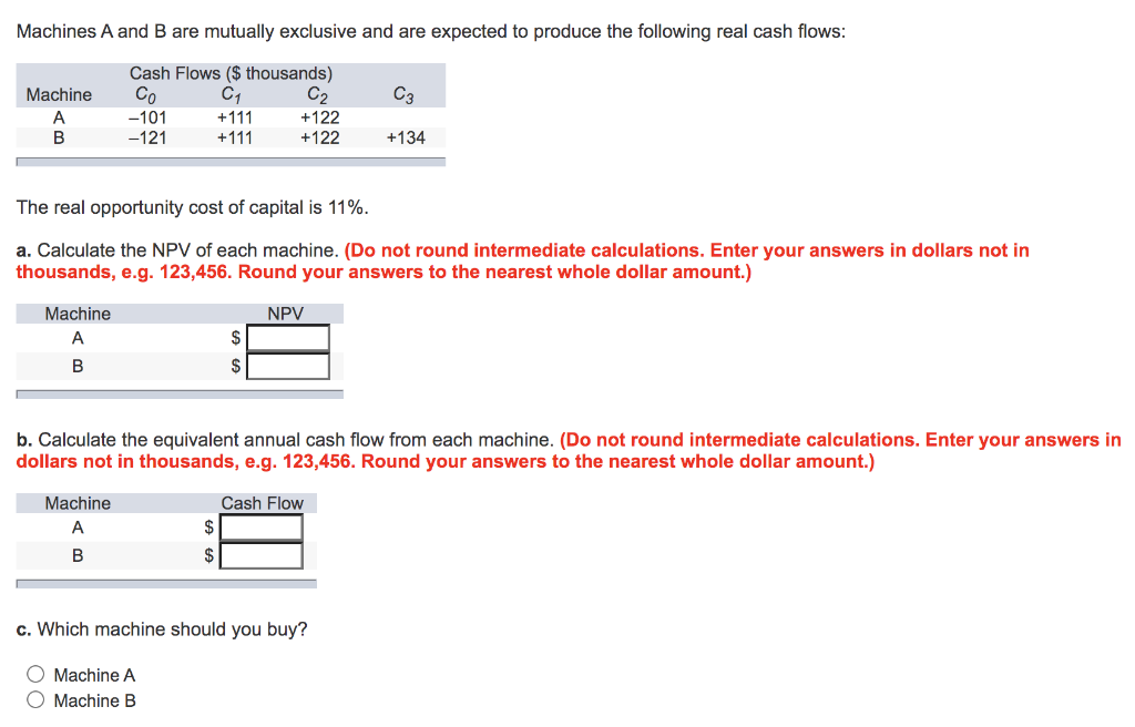 Machines A and B are mutually exclusive and are expected to