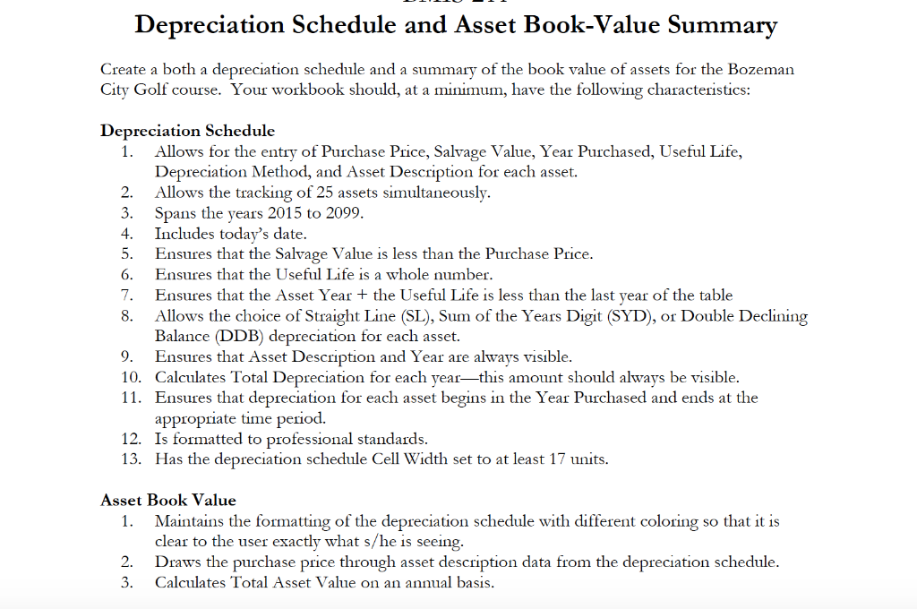 Depreciation Schedule and Asset Book-Value Summary Create a both a depreciation