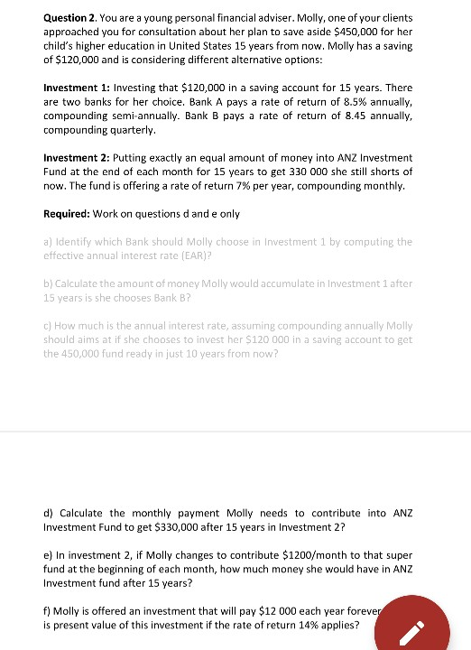  work on part (d) and (e). Question 2. You are a