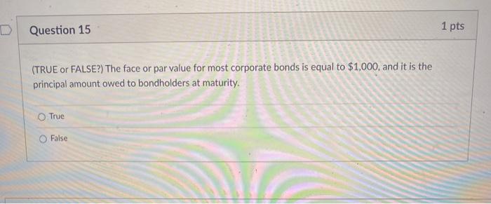 all the accumulated coupons are paid at maturity True False Question 4
