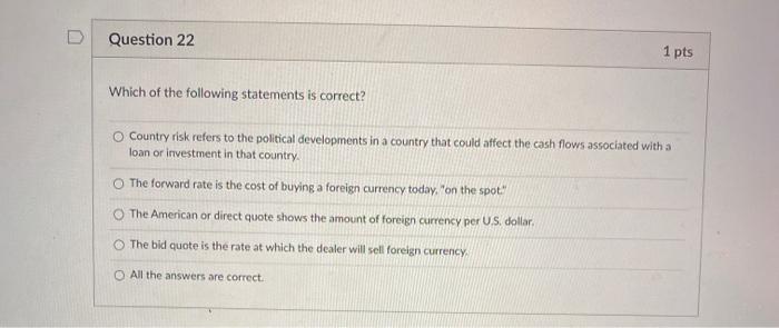 i need help with question 22 Question 22 1 pts Which of