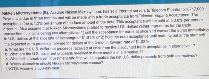 please round to two decimal places please Nikken Microsystems (B). Assume Nikken