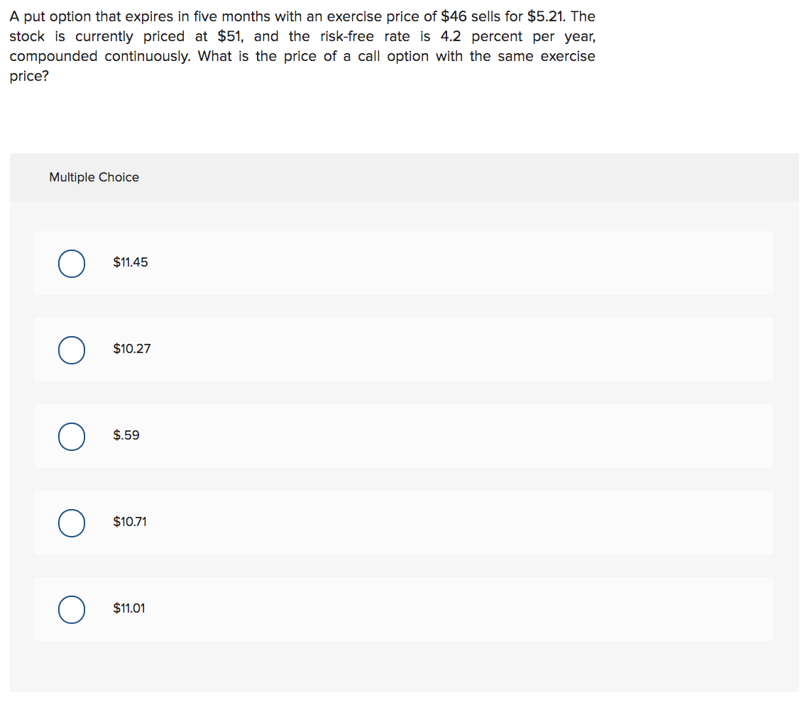  A put option that expires in five months with an exercise