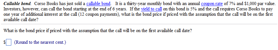 Please need correct answer Callable bond. Corso Books has just sold