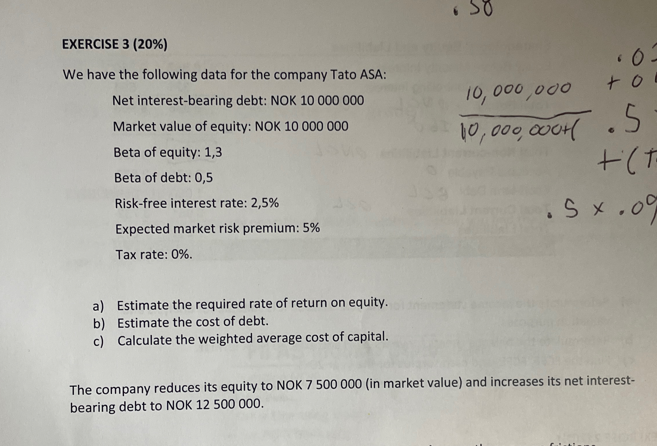  EXERCISE 3(20%) We have the following data for the company Tato