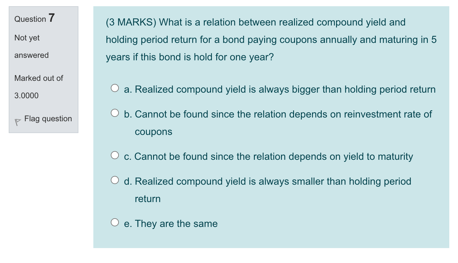  Question 7 Not yet (3 MARKS) What is a relation between