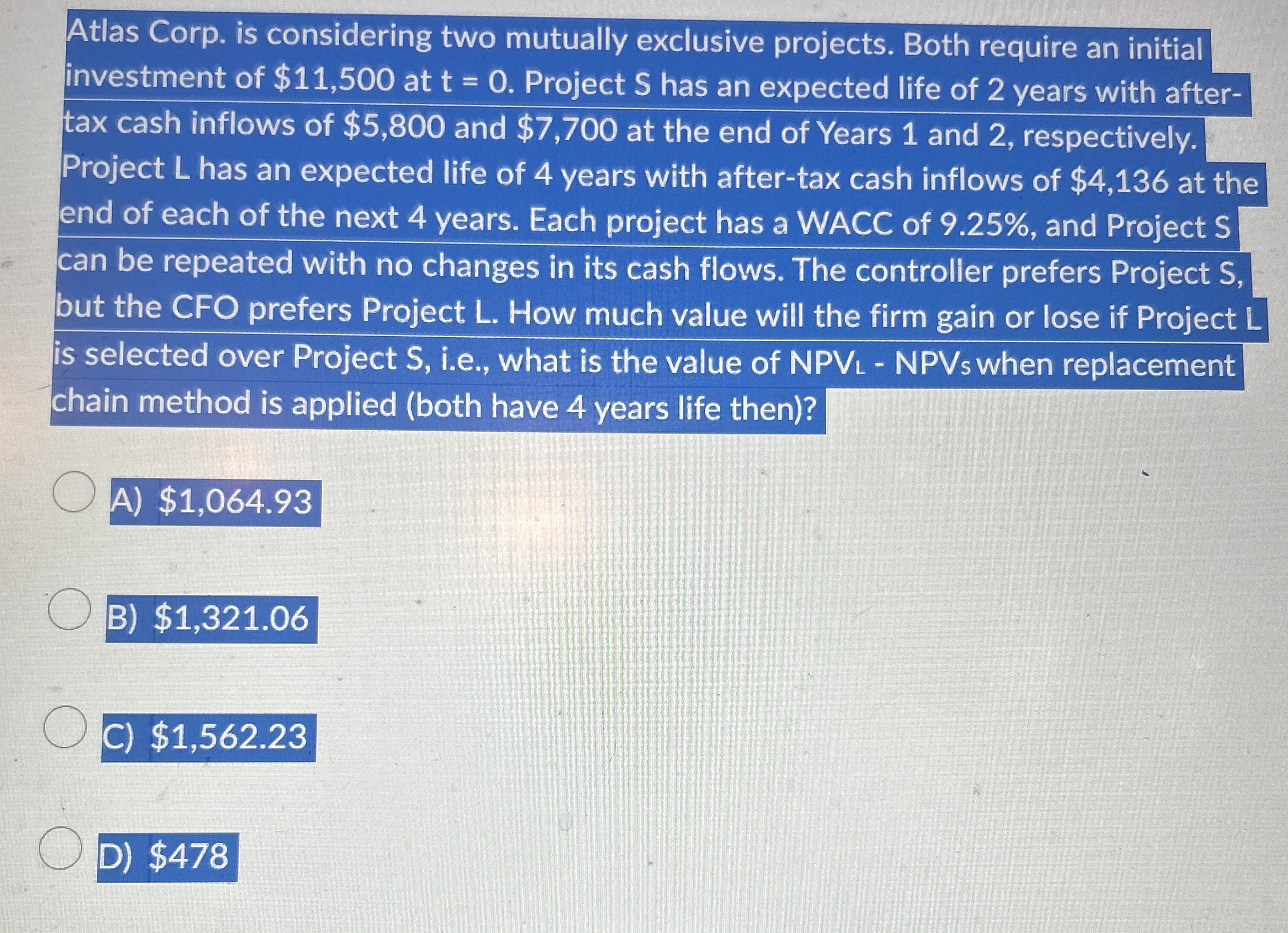  Atlas Corp. is considering two mutually exclusive projects. Both require an