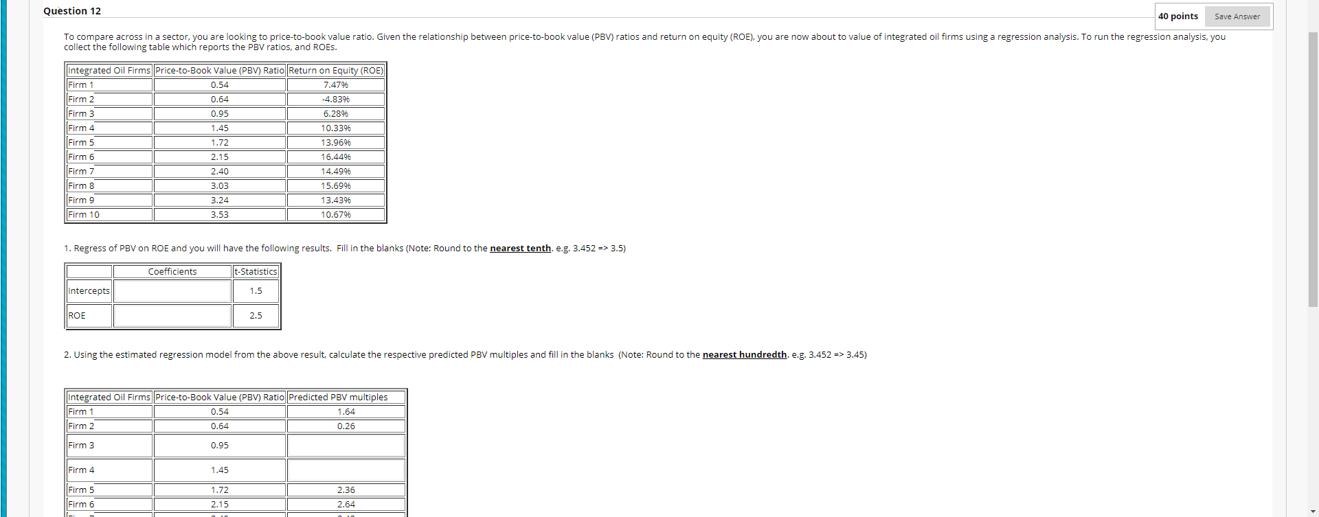  Question 12 40 points Save Answer To compare across in a