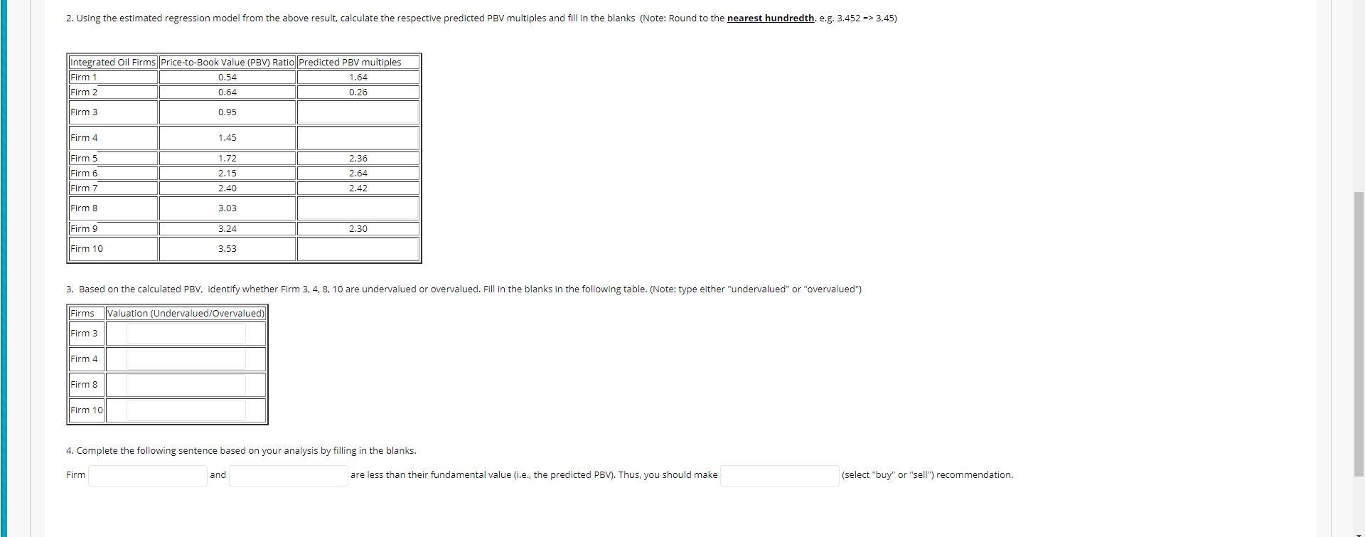 sector, you are looking to price-to-book value ratio. Given the relationship between