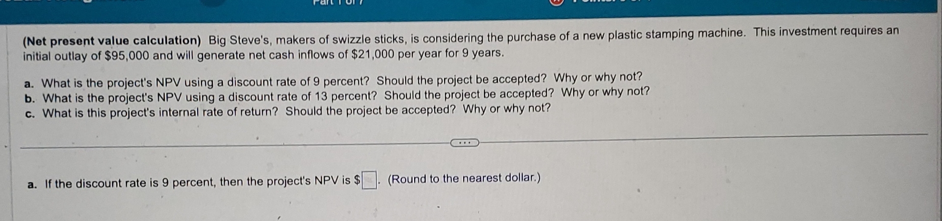  (Net present value calculation) Big Steve's, makers of swizzle sticks, is