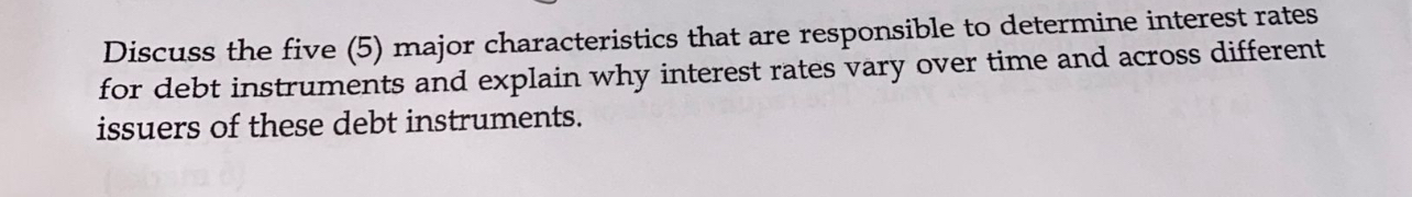  Discuss the five (5) major characteristics that are responsible to determine
