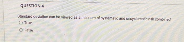  QUESTION 4 Standard deviation can be viewed as a measure of