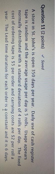  Question 11 (2 points) Saved A store in St. John's is
