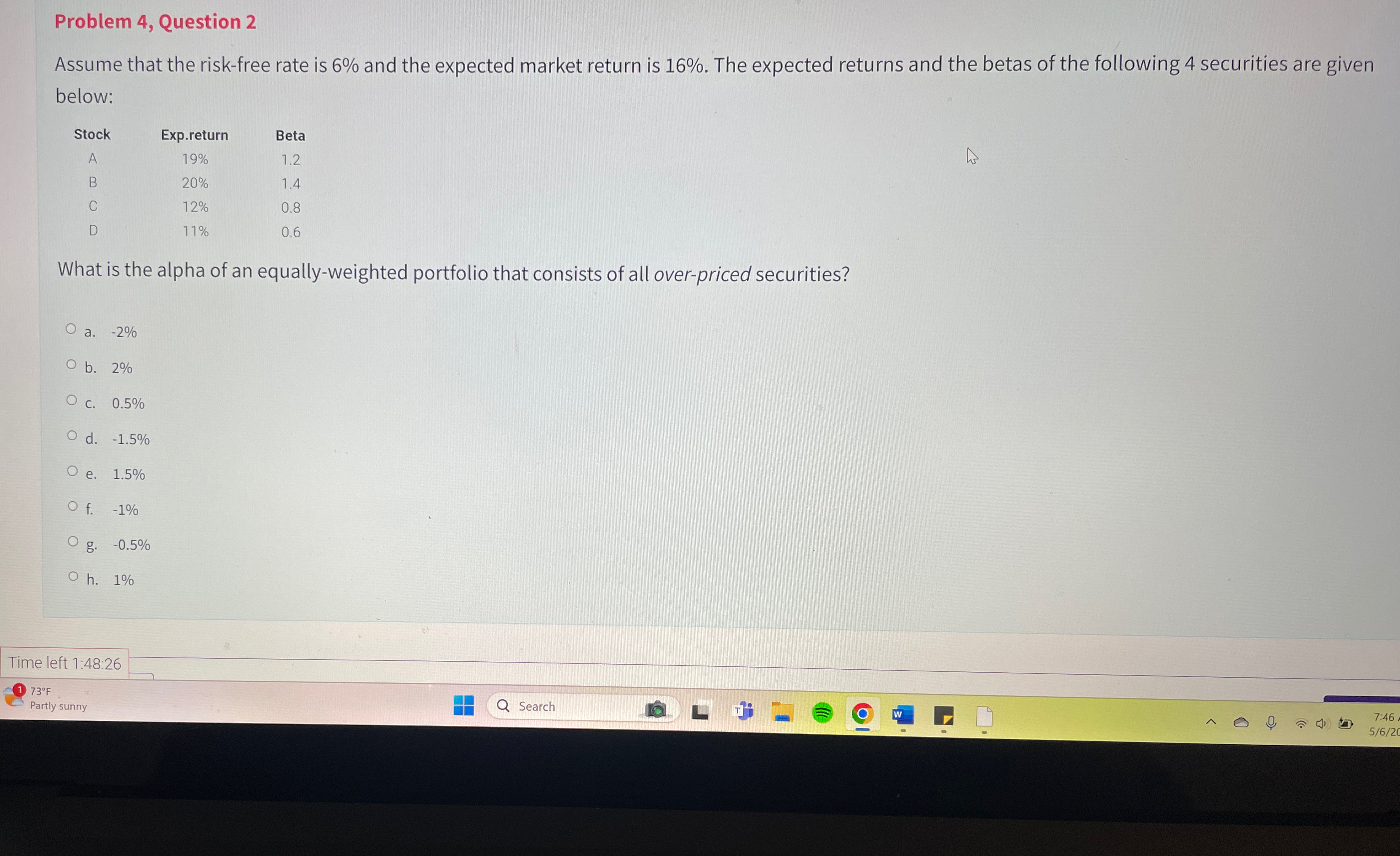  Problem 4, Question 2 Assume that the risk-free rate is 6%