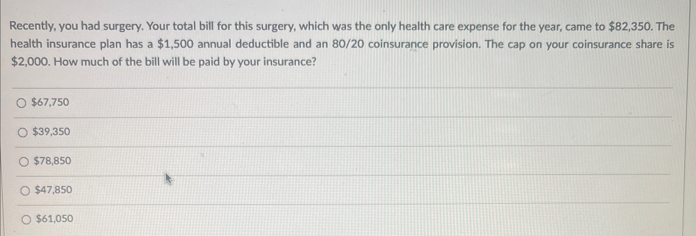  Recently, you had surgery. Your total bill for this surgery, which