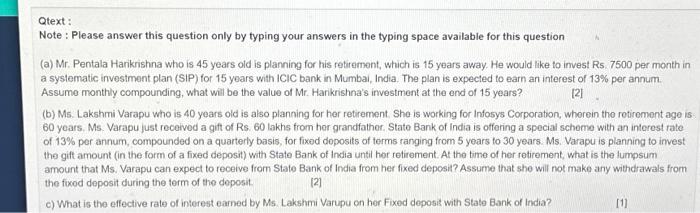  Qtext: Note: Please answer this question only by typing your answers