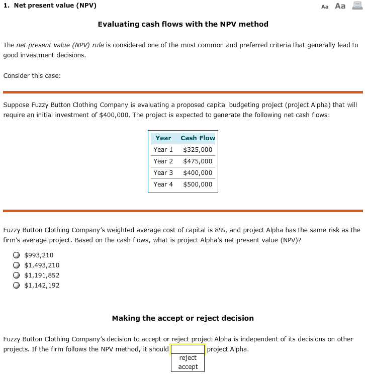  1. Net present value (NPV) Aa Aa Evaluating cash flows with